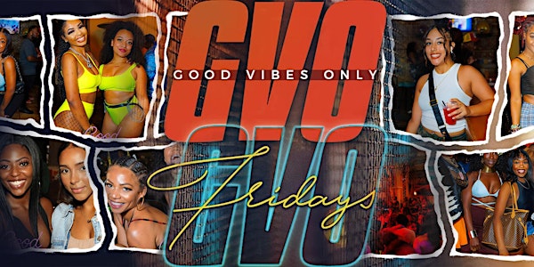 THE OFFICIAL GVO FRIDAY'S ⭐️: Orlando's #1 Hip-Hop & R&B Night Experience ✨