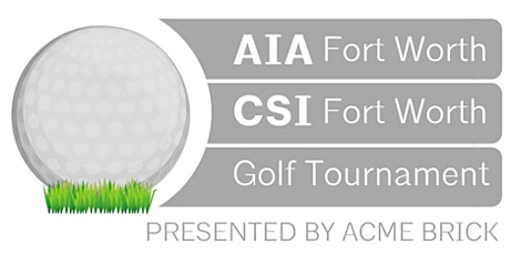 2024 AIA/CSI FW ACME BRICK GOLF TOURNAMENT April 18th! primary image