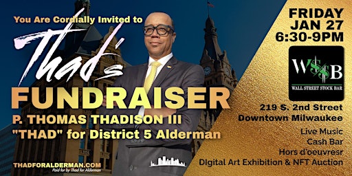 Thad for Alderman - A Premier Fundraising Social and Digital Art Exhibition
