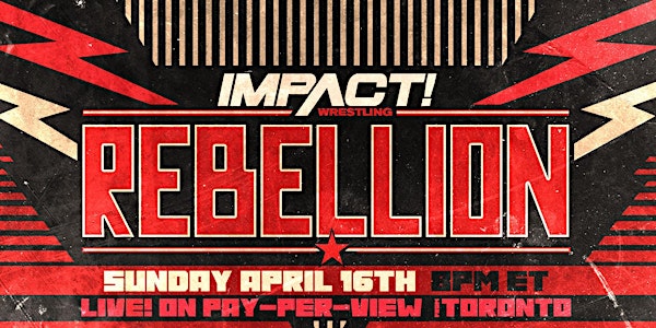 IMPACT Wrestling Presents Rebellion