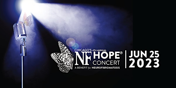 Chicago's 4th Annual NF Hope Concert to Benefit NF Network