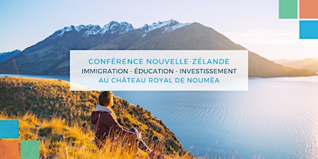 Conférence expatriation, études et investissement en Nouvelle-Zélande