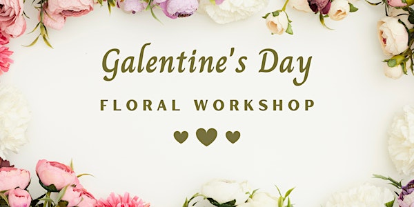 Galentine's Floral Arrangement Workshop