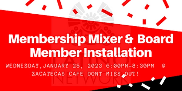 Latino Network Membership Mixer & Board Installation 2023