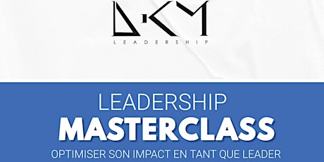 Masterclass : Optimiser son impact en tant que leader