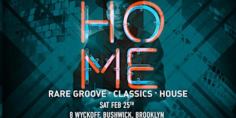 Rich Medina Presents: HOME at 8 Wyckoff