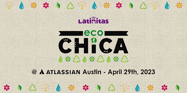 Latinitas' Eco Chica Conference - Austin, Texas