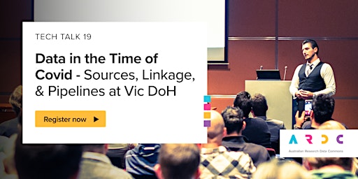 Data in the Time of Covid - Sources, Linkage, & Pipelines at Vic DoH