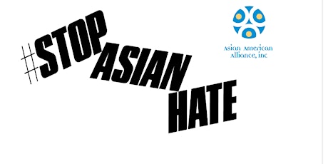 Anti Asian Hate Crime Town Hall by Asian American Alliance Inc primary image
