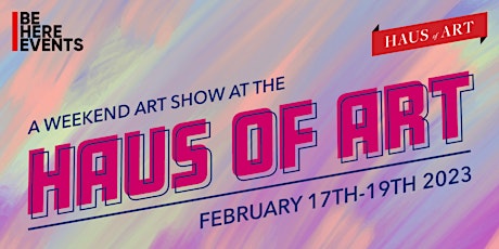 A Weekend at the Haus of Art