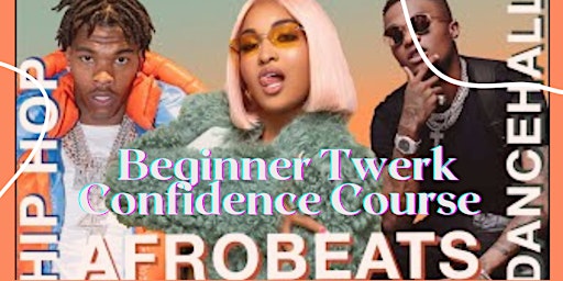 Primaire afbeelding van ONLINE Afrobeats vs. Dancehall Beginner Twerk  and Whine Confidence Course