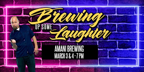 Amani Brewing Co.  Presents: Brewing Up Some Laughter Comedy Night Round 3!