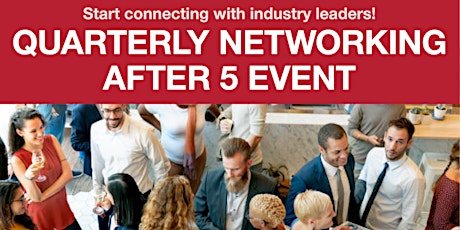 Quarterly Networking After 5 Event primary image