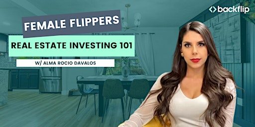 Female Flippers: Real Estate Investing 101