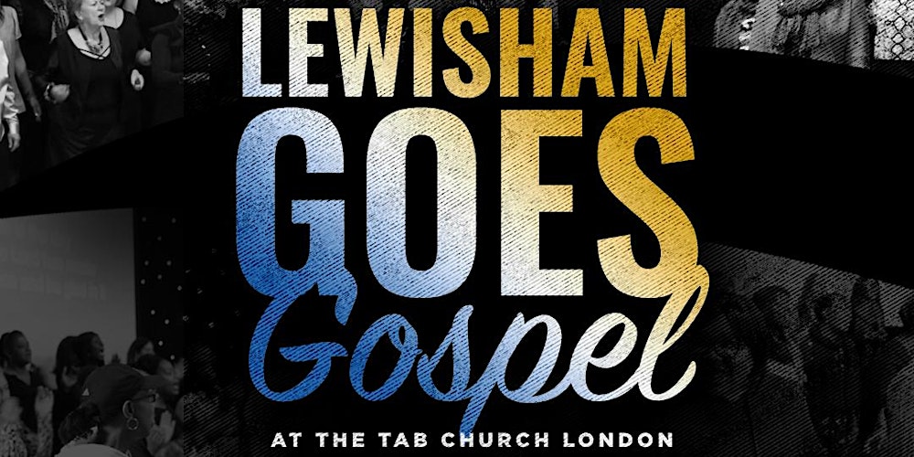 Lewisham Goes Gospel Concert - 2023