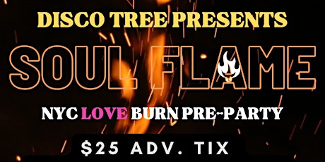 Disco Tree Presents Soul Flame Love Burn Pre-Party