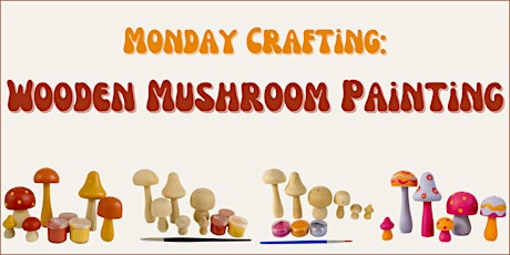 Painting little mushrooms- crafting event