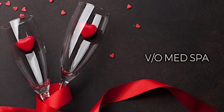Valentines with V/O Med Spa: Wine & Shine!