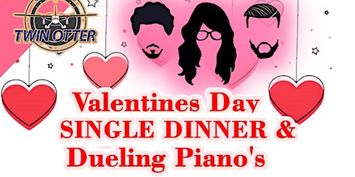 Valentines Dinner (Single) Package & Dueling Piano