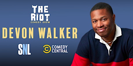 The Riot Comedy Club presents Devon Walker (SNL, Comedy Central)
