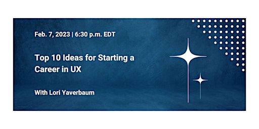 UXPA Boston February meeting: Top 10 Ideas for Starting a UX Career
