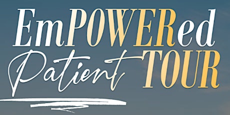 The White Dress Project Presents...The Empowered Patient Tour - Dallas