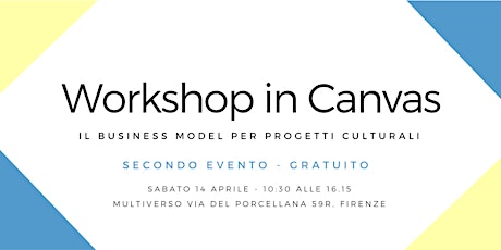 Immagine principale di Workshop in Canvas. Il Business Model per progetti culturali - secondo evento 