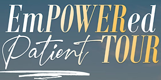The White Dress Project Presents...The Empowered Patient Tour - Los Angeles