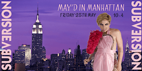 May'd in Manhattan - Club Subversion  primary image