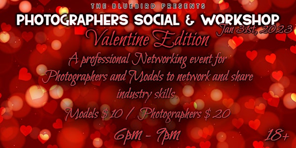 Photographers Social & Workshop: Valentine Edition @ The Bluebird Reno