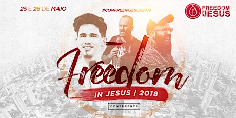 Imagem principal do evento CONFERÊNCIA FREEDOM IN JESUS