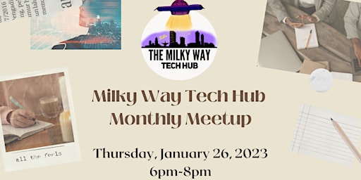 Milky Way Tech Hub January 2023 Meetup