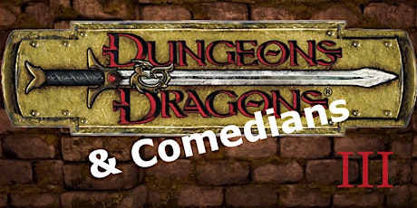 Dungeons & Dragons & Comedians III primary image