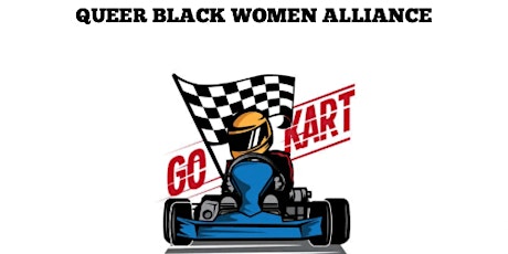 Queer Black Women Alliance Go Kart Racing Meet Up