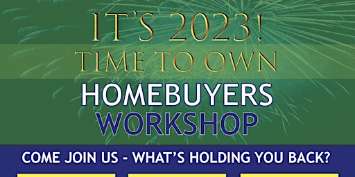 TIME TO OWN 2023 - Homebuyers Workshop
