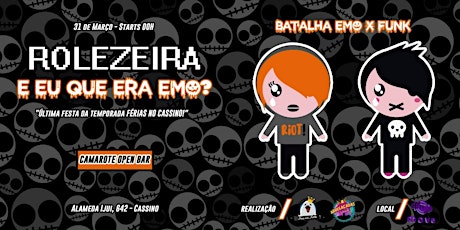 Imagem principal do evento 31.03 ♕ Rolezeira /// E Eu Que Era Emo /// Camarote OPEN BAR