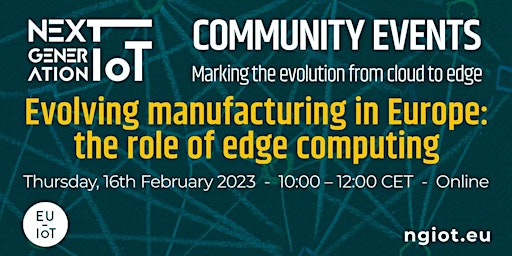 NGIOT Community Events -  Evolving manufacturing in EU