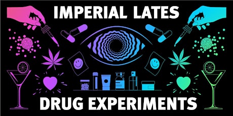 Imagem principal do evento Imperial Lates: Drug experiments