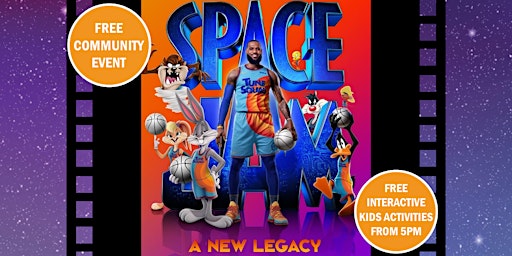 Movies Under the Stars: Space Jam, A New Legacy, Pimpama - Free