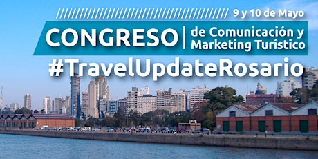 Congreso de Comunicación y Marketing Turístico Travel Update Rosario 2018