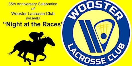 2023 Annual Wooster Lacrosse Club "NIGHT AT THE RACES"