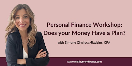 Personal Finance Workshop: Does your Money Have a Plan