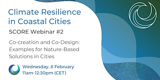 SCORE Webinar: Co-creation and Co-Design for Nature-based solutions