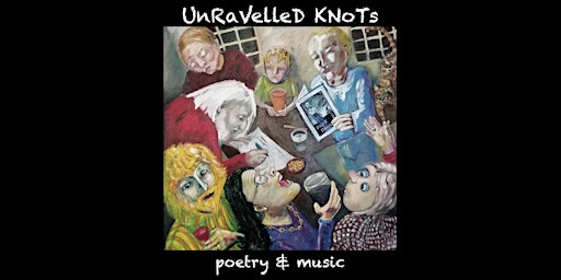 Unravelled Knots: poetry & music