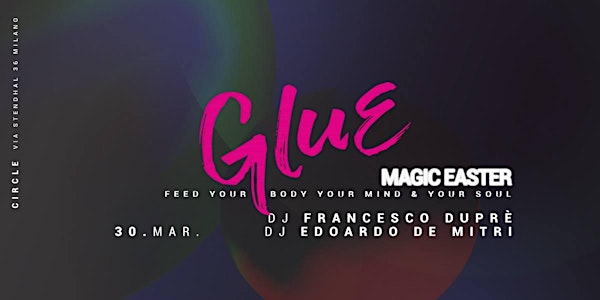 GLUE | Magic Easter # Duprè + De Mitri