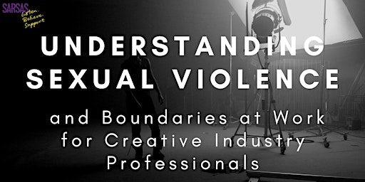 Understanding Sexual Violence and Boundaries at Work for Creative Industry