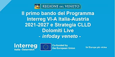 Infoday veneto- II bando Interreg Italia-Austria 21/27 e CLLD Dolomiti Live