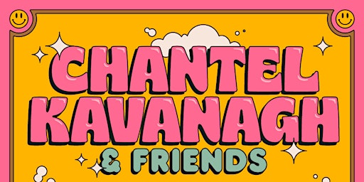 | Chantel Kavanagh & Friends | Bank Holiday Sunday 5th of Feb |