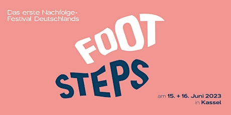 Footsteps - Das Nachfolge Festival