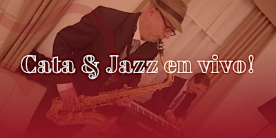 Cata & Jazz En Vivo!